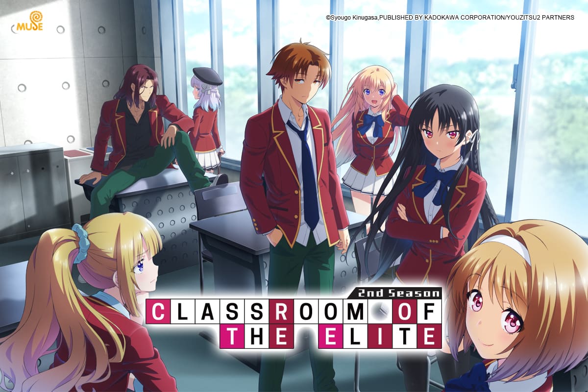 Classroom of the Elite Season 2 - MUSE Ltd